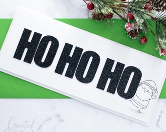 Tarjeta navideña HO HO HO Santa / Tarjeta festiva hecha a mano con texto negro en negrita / Tarjeta de felicitación festiva y divertida de Santa / Tarjeta delgada