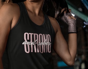 Strong and Sober - Women's Ideal Racerback Tank Top, Recovery Shirt