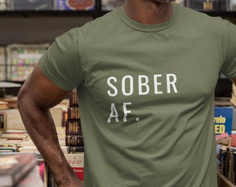 SOBER AF. - Unisex Garment-Dyed T-shirt, Recovery Apparel, Sobriety Clothing, Sober Gift