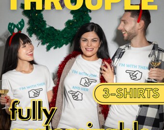 Fully Customizable Throuple Polyamory Shirt - Set of 3 Shirts - I'm With Her, I'm With Him, Im With Them