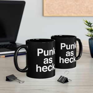 PUNK AS HECK - Plain Text - Mug, Gift for Funny Mom, Musician Mom, Former Punk Mom, Goofy Mom, Punk mom, Punk dad, Funny dad gift