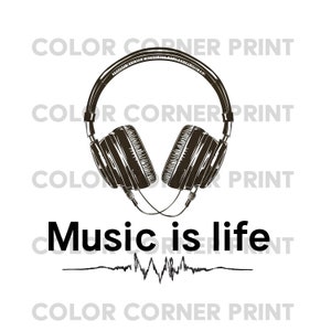 Music is Life T-shirt design PNG Digital Download for Sublimation - Transparent background - 300 dpi - 3000 pixels, Headphones PNG