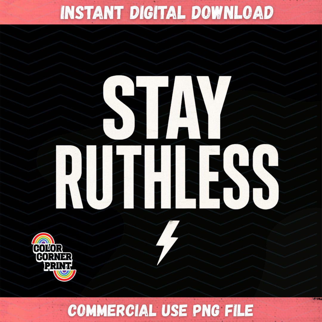 Stay Ruthless PNG Bold Typography Digital Download – Minimalist ...