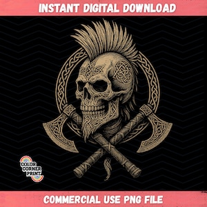 May include: Digital download graphic featuring a detailed skull with a mohawk and intricate Celtic knot designs. Two crossed axes are below the skull. The background is black with a chevron pattern. Text at the top reads "INSTANT DIGITAL DOWNLOAD" and at the bottom "COMMERCIAL USE PNG FILE".