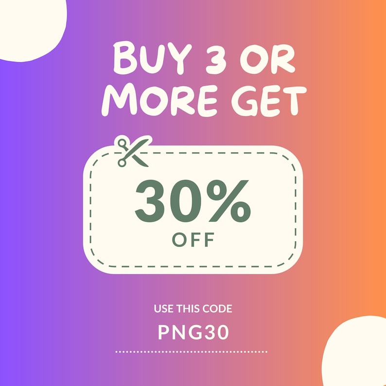 May include: A pink and orange gradient background with a white coupon. The coupon has a pair of scissors cutting through the top and says "BUY 3 OR MORE GET 30% OFF". The coupon also says "USE THIS CODE PNG30".