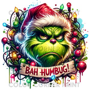May include: A green Grinch wearing a Santa hat with a white trim, surrounded by colorful Christmas lights and ornaments. The Grinch is frowning and the sign says "Bah Humbug!"