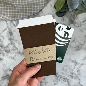 Better Latte Than Never| Coffee Gift Card Holder SVG DXF | Gift Card Holder SVG Dxf | Coffee Cup Svg |Coffee svg | Gift Card Holder Cut File
