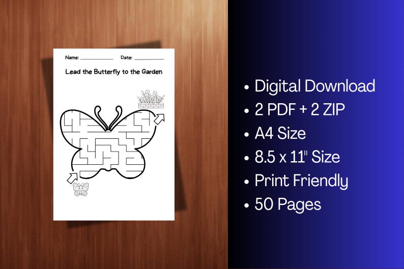 May include: A white printable maze featuring a butterfly design with the text "Lead the Butterfly to the Garden". The image also includes a list of digital download details, including A4 and 8.5 x 11 inch sizes.