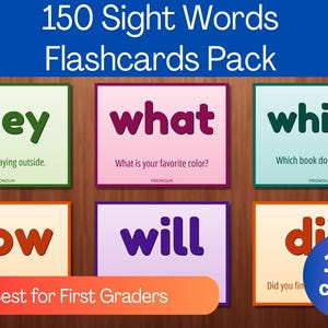 May include: A pack of 150 sight word flashcards for first graders. Each card features a sight word in large, bold letters, with a sentence example below. The cards are in various colors and include the words "they", "what", "which", "how", "will", and "did".