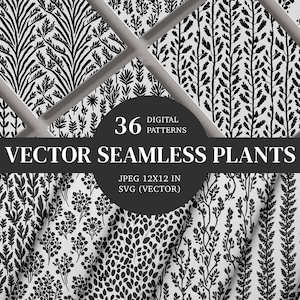 May include: 36 digital seamless plant patterns in black and white. JPEG 12x12 in, SVG (vector).