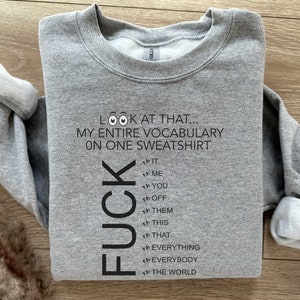 Oh Look My Entire Vocabulary On One Shirt Fuck T-Shirt Gift Oh Look My Entire Vocabulary On One Shirt Fuck T-Shirt Gift