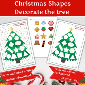 May include: Printable Christmas tree activity for kids.  Match the shapes and decorate the tree.  Includes two versions: one with a background and one without.  Print unlimited copies.  US letter and A4 sizes.