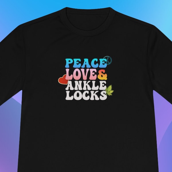 BJJ Peace Love and Leg Locks Unisex Moisture Wicking Tee // Brazilian Jiu-Jitsu Athlete Tee