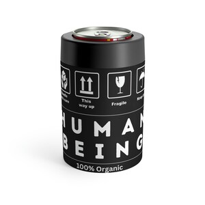 Human Being, Metal Can Holder