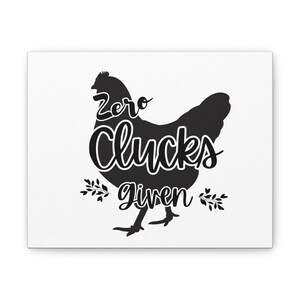 Zero Clucks gegeben Bestreckte Leinwand - Quirky Huhn Kunst, 0.75 &quot;