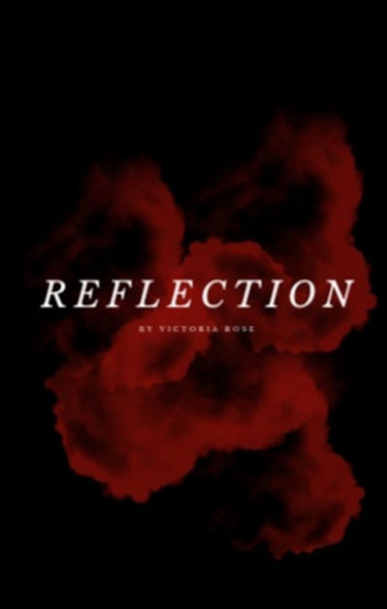 May include: A black background with a red cloud-like shape in the centre. The word "REFLECTION" is written in white text on the cloud, with the words "BY VICTORIA ROSE" written in smaller white text below.