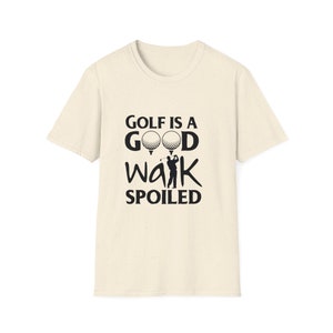 Golf es un buen paseo estropeado, camiseta unisex, camiseta de estilo suave. imagen 1