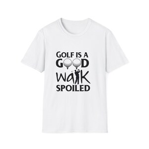 Golf es un buen paseo estropeado, camiseta unisex, camiseta de estilo suave. imagen 6