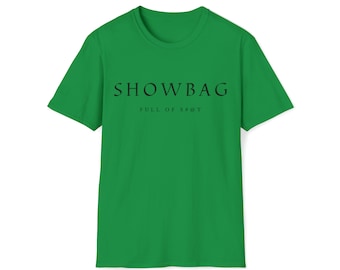 Show Bag, Funny Shirt, Sarcastic Meme, Unisex Tee, Soft style T-Shirt