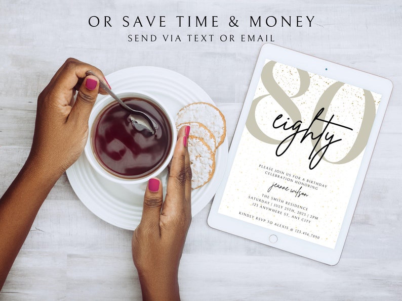 May include: A digital tablet displaying a birthday invitation with a gold and white background. The invitation reads "Please join us for a birthday celebration honoring Jeanne Wilson. The Smith Residence, Saturday July 23rd, 2023 | 2PM, 123 Anywhere St, Any City. Kindly RSVP to Alexis @ 123.456.7890."