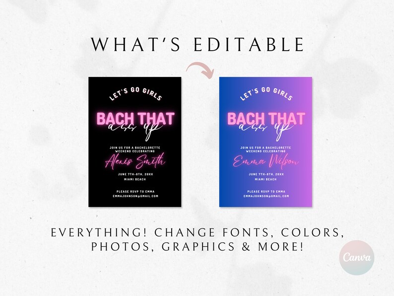 May include: Two editable bachelorette party invitations with a pink neon sign that says "Bach That Ass Up". The invitation on the left has a black background and the invitation on the right has a blue and purple gradient background.