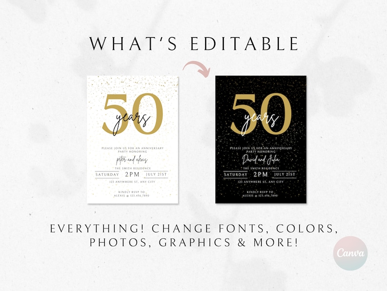 May include: Editable 50th anniversary party invitation template with a gold 50 and the text "years" in black. The template has a black and white background with gold glitter. The text on the invitation says "Please join us for an anniversary party honoring Peter and Afeng. The Smith Residence. Saturday 2 PM July 21st. 123 Anywhere St. Any City. Kindly RSVP to Alexis at 123-456-7890."