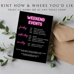 May include: A black and white printable weekend event schedule with pink neon text. The schedule lists events for Friday, Saturday, and Sunday. The text includes "Check into hotel", "Pool side cocktails", "Dinner Zoe's Sushi", "Dancing & Bar Hopping", "Spa Day & Poolside Lounging", "Dinner Rick Shaw", "Dancing & Bar Hopping", "Brunch Purple Cafe", and "Check out of hotel".