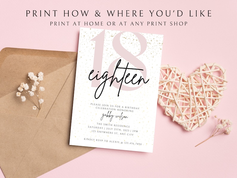 May include: Pink and white birthday invitation with gold glitter. The invitation says "eighteen" and includes the text "Please join us for a birthday celebration honoring Gabby Wilson. The Smith Residence, Saturday | July 25th, 2023 | 2PM, 123 Anywhere St, Any City. Kindly RSVP to Alexis @ 123.456.7890"