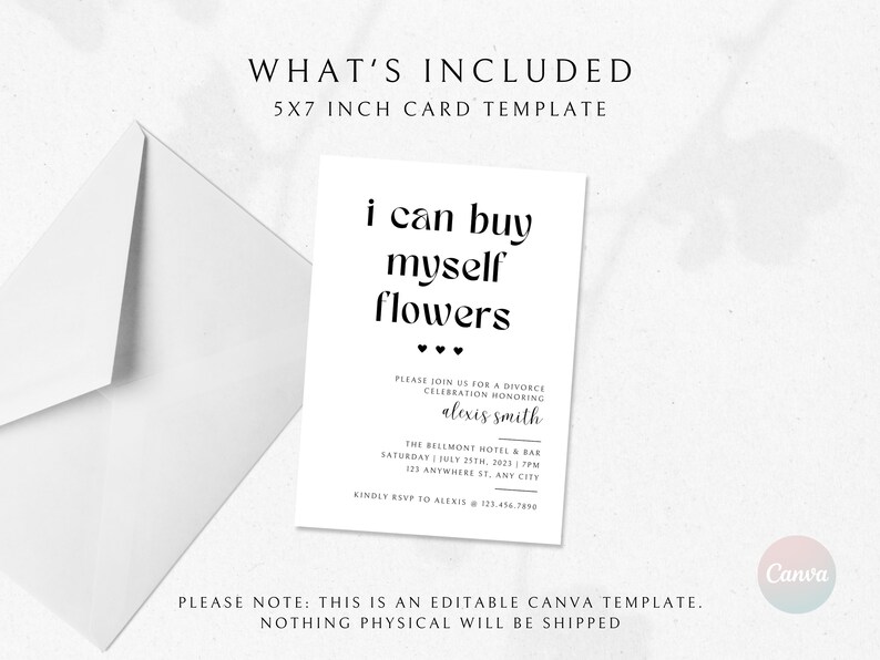May include: A 5x7 inch printable card template for a divorce celebration. The card features the text "i can buy myself flowers" in black text with two small hearts. The text "Please join us for a divorce celebration honoring Alexis Smith" is also included, along with the date, time, and location of the event.