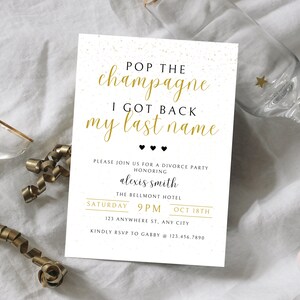 May include: A white card with gold glitter and black text. The text reads "Pop the champagne I got back my last name."  The card is an invitation to a divorce party for Alexis Smith at the Bellmont Hotel on Saturday, October 18th at 9pm. RSVP to Gabby at 123.456.7890.