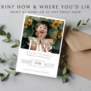 May include: A white card with a photo of a young child in a sunflower field. The card says "Five" in large, white letters and includes details for a birthday party. The text reads "Please Join Us to Celebrate Madison's Fifth Birthday! The Smith Residence Saturday 2 PM July 21st 123 anywhere st. any city Kindly RSVP to Alexis @ 123.456.7890"