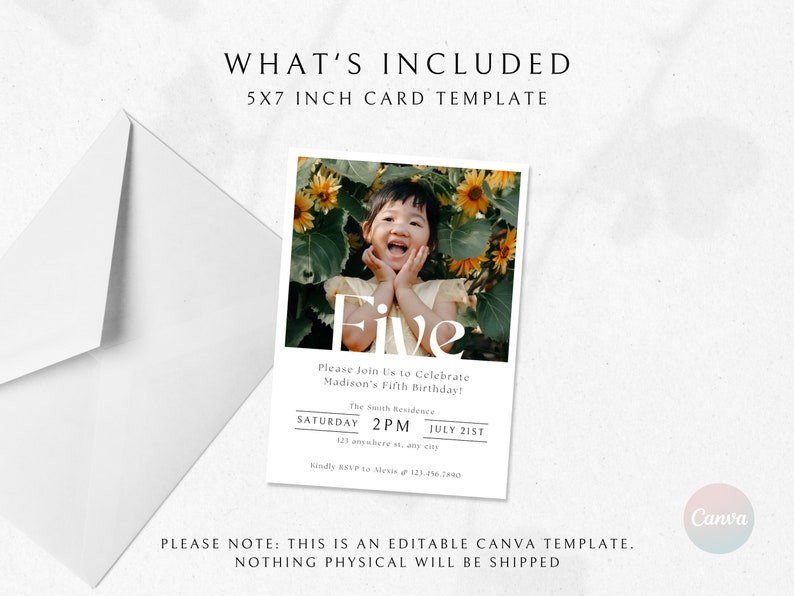 May include: Editable 5x7 inch card template for a fifth birthday party. The card features a photo of a child in a sunflower field with the word "Five" in large white letters. The text on the card reads "Please Join Us to Celebrate Madison's Fifth Birthday!" and includes the date, time, and location of the party.