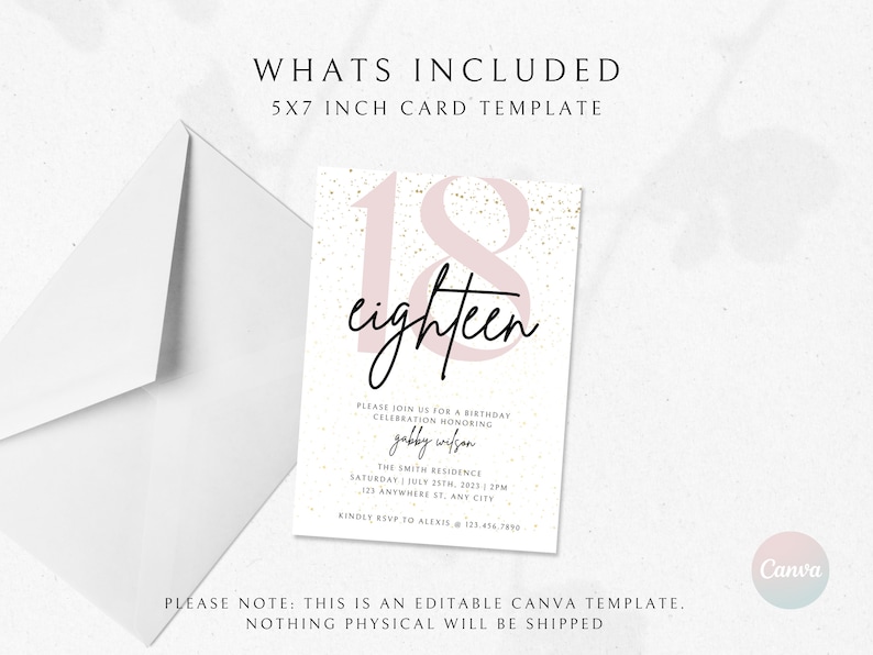May include: Editable 5x7 inch Canva template for an 18th birthday invitation. The invitation features a pink and gold design with the number 18 and the word "eighteen" in a script font. The text includes the birthday person's name, date, time, and location.