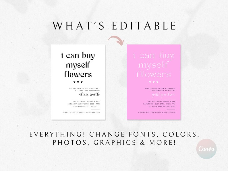 May include: Two printable invitations with a pink and white background. The text on the invitations reads "I can buy myself flowers" with three hearts below the text. The invitations are for a divorce celebration honoring Alexis Smith and Gabby Wilson.