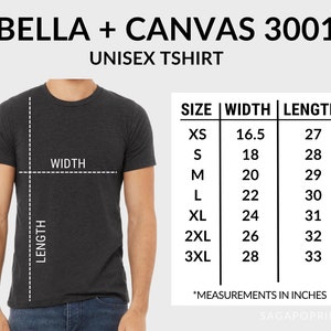 May include: A size chart for a Bella + Canvas 3001 unisex t-shirt. The chart shows the width and length measurements in inches for sizes XS to 3XL.