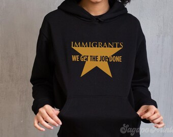 Felpa con cappuccio del musical Hamilton: gli immigrati ce la fanno, un regalo perfetto per i fan di Broadway.