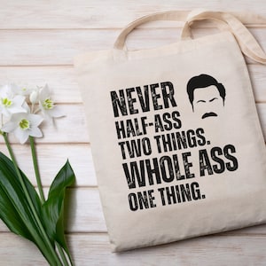 Ron Swanson Tote Bag Parks and Rec Tote Parks and Recreation Gift Never Half Ass Duke Silver Funny Gift Leslie Knope Pawnee Indiana Tote
