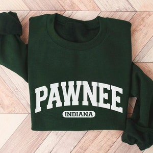 Parks & Rec Sweatshirt Pawnee Indiana Sweater Parks and Recreation Shirt Gift TV Ron Swanson Leslie Knope lil Sebastian City of Pawnee Shirt