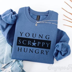 Hamilton Musical Sweatshirt Young Scrappy Hungry Crewneck Musical Jumper Theater Fan Gift Broadway Musical  T Shirt American Musical Shirt