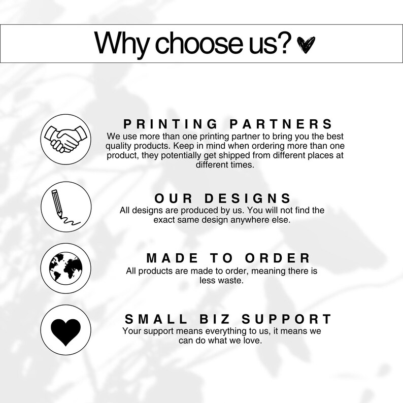 May include: Black and white graphic with the text "Why choose us?" and four reasons: Printing Partners, Our Designs, Made to Order, and Small Biz Support. Each reason has a corresponding icon.