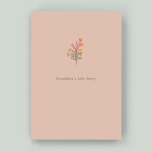 Grandma's Life Story - Keepsake Memory Journal to Celebrate and Preserve Grandma’s Life and Legacy – A perfect gift for Grandma!