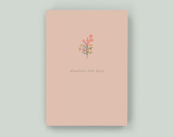Abuelita's Life Story - Keepsake Memory Journal to Celebrate and Preserve Grandma’s Life and Legacy – A perfect gift for Abuelita!