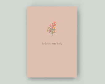 Granny's Life Story - Keepsake Memory Journal to Celebrate and Preserve Grandma’s Life and Legacy – A perfect gift for Granny!