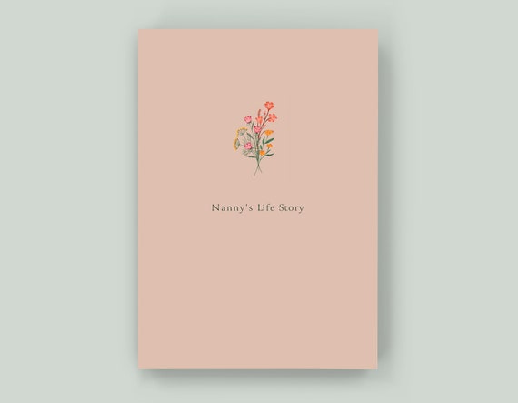 Nanny's Life Story - Keepsake Memory Journal to Celebrate and Preserve Grandma’s Life and Legacy – A perfect gift for Nanny!