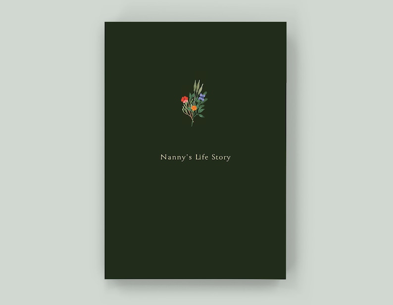 Nanny's Life Story - Keepsake Memory Journal to Celebrate and Preserve Grandma’s Life and Legacy – A perfect gift for Nanny! Forest Green