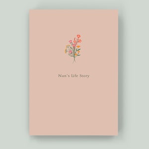 Nan's Life Story - Keepsake Memory Journal to Celebrate and Preserve Grandma’s Life and Legacy – A perfect gift for Nan!