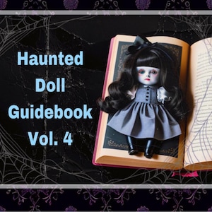 Haunted Doll Guidebook Vol. 4 - Trouble With Spirits