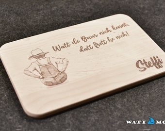 Breakfast board "Watt de Buur doesn't know, he doesn't frett" - Low German - personalized with name - gift - snack board