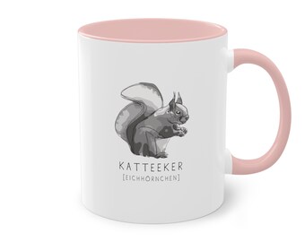 Katteeker - Eichhörnchen - Tasse - Plattdeutsch - Mug