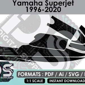 May include: Black and gray graphic of a Yamaha Superjet from 1996-2020. The image includes the text "Yamaha Superjet 1996-2020", "DIGITAL SUPPLIERS", and "FORMATS: PDF / Ai / SVG / EPS". The image also includes the text "1:1 SCALE" and "INSTANT DOWNLOAD".
